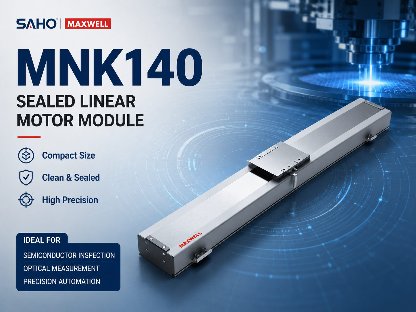 SAHO MNK140 sealed linear motor module for compact semiconductor inspection and precision optical motion